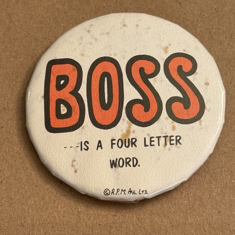 Boss Is A Four Letter Word Vintage Pinback Button Pin Round Circle